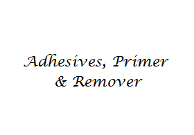 Adhesives, Removers & Primers